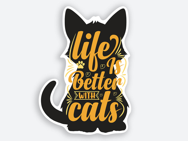 Silhouette of a cat with the words “Life is Better with Cats” in yellow, high-quality sticker.